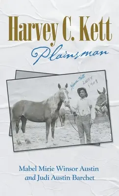 Harvey C. Kett : homme de la plaine - Harvey C. Kett: Plainsman