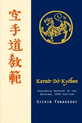 Karate-do Kyohan, réimpression en fac-similé de l'édition originale de 1935 - Karate-do Kyohan, Facsimile reprint of the original 1935 edition