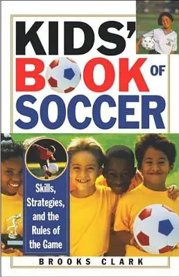 Le livre des enfants sur le football - Kids' Book of Soccer
