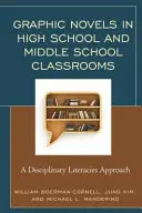 Les romans graphiques dans les classes de lycée et de collège : Une approche disciplinaire de la littératie - Graphic Novels in High School and Middle School Classrooms: A Disciplinary Literacies Approach