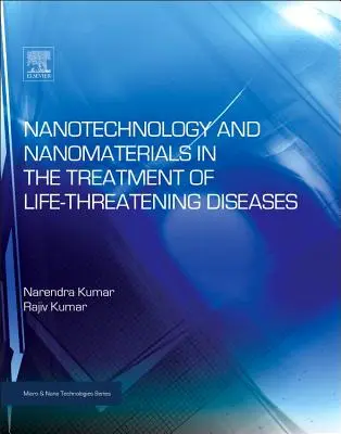 Les nanotechnologies et les nanomatériaux dans le traitement des maladies mortelles - Nanotechnology and Nanomaterials in the Treatment of Life-Threatening Diseases