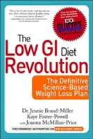 La révolution de l'alimentation à faible indice glycémique : Le plan définitif de perte de poids basé sur la science - Low GI Diet Revolution: The Definitive Science-Based Weight Loss Plan