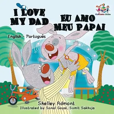 J'aime mon père (livre bilingue anglais portugais pour enfants - brésilien) - I Love My Dad (English Portuguese Bilingual Book for Kids - Brazilian)