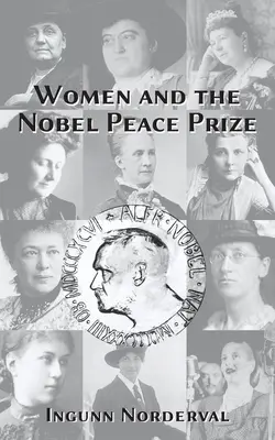 Les femmes et le prix Nobel de la paix : Ingunn Norderval - Women and the Nobel Peace Prize: Ingunn Norderval