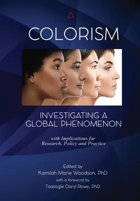 Colorism : Investigating a Global Phenomenon (Woodson (Ed ). Kamilah Marie) - Colorism: Investigating a Global Phenomenon (Woodson (Ed ). Kamilah Marie)