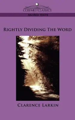 Le juste partage de la Parole - Rightly Dividing the Word