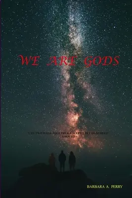 Nous sommes des dieux - We Are Gods