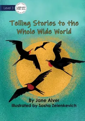 Raconter des histoires au monde entier - Telling Stories to the Whole Wide World