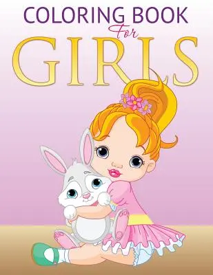 Livre de coloriage pour filles - Coloring Book for Girls