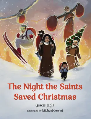 La nuit où les saints ont sauvé Noël - The Night the Saints Saved Christmas