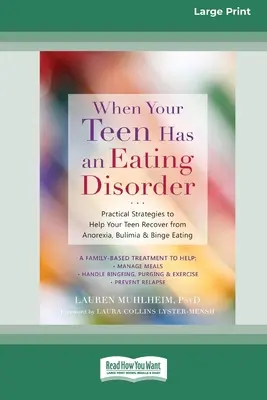 Quand votre adolescent a un trouble de l'alimentation : Le livre de l'alimentation intuitive : Le livre de l'alimentation intuitive (16pt Large Print Editi) - When Your Teen Has an Eating Disorder: Practical Strategies to Help Your Teen Recover from Anorexia, Bulimia, and Binge Eating (16pt Large Print Editi