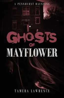 Les fantômes de Mayflower : Une hantise de Pennhurst - Ghosts of Mayflower: A Pennhurst Haunting