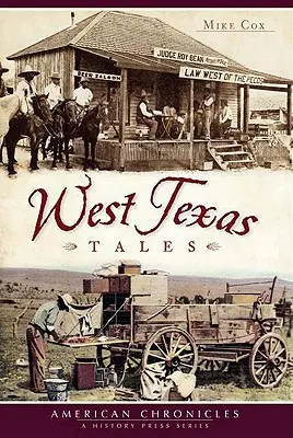 Histoires de l'ouest du Texas - West Texas Tales