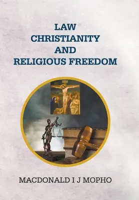 Droit, christianisme et liberté religieuse - Law, Christianity and Religious Freedom