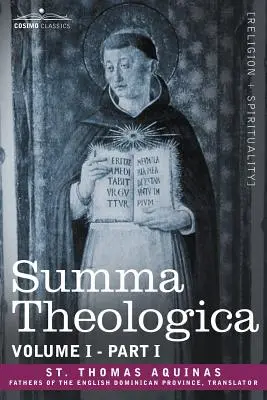 Somme théologique, volume 1 (première partie) - Summa Theologica, Volume 1. (Part I)