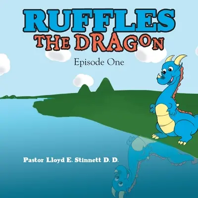 Ruffles the Dragon : Épisode 1 - Ruffles the Dragon: Episode One