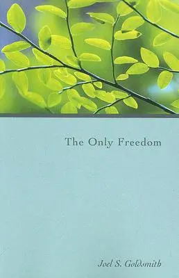 La seule liberté - The Only Freedom