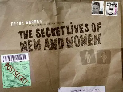 La vie secrète des hommes et des femmes : Un livre de Postsecret - The Secret Lives of Men and Women: A Postsecret Book