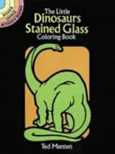 Les petits dinosaures : livre de coloriage en vitrail - The Little Dinosaurs Stained Glass Coloring Book