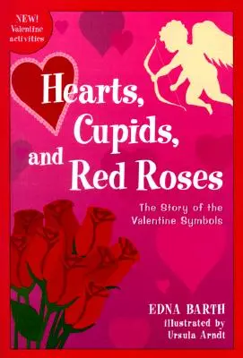 Cœurs, cupidons et roses rouges : L'histoire des symboles de la Saint-Valentin - Hearts, Cupids, and Red Roses: The Story of the Valentine Symbols