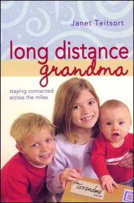 Long Distance Grandma : Rester en contact au-delà des kilomètres - Long Distance Grandma: Staying Connected Across the Miles