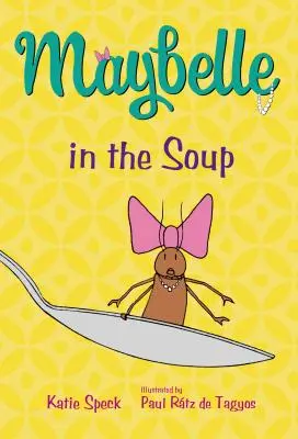 Maybelle dans la soupe - Maybelle in the Soup
