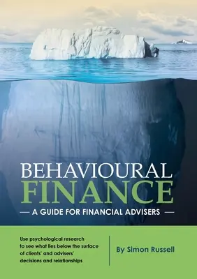 La finance comportementale : Un guide pour les conseillers financiers - Behavioural Finance: A guide for financial advisers