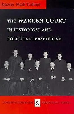 La Cour Warren dans une perspective historique et politique - The Warren Court in Historical and Political Perspective