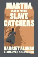 Martha et les attrapeurs d'esclaves - Martha and the Slave Catchers