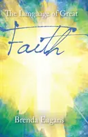 Le langage de la grande foi - The Language of Great Faith