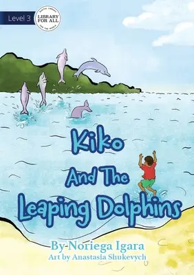 Kiko et les dauphins bondissants - Kiko And The Leaping Dolphins