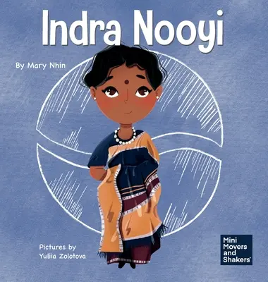 Indra Nooyi : Un livre pour enfants sur la confiance en ses décisions - Indra Nooyi: A Kid's Book About Trusting Your Decisions