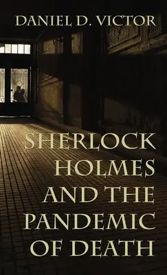 Sherlock Holmes et la pandémie de mort - Sherlock Holmes and The Pandemic of Death