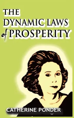 Les lois dynamiques de la prospérité - The Dynamic Laws of Prosperity