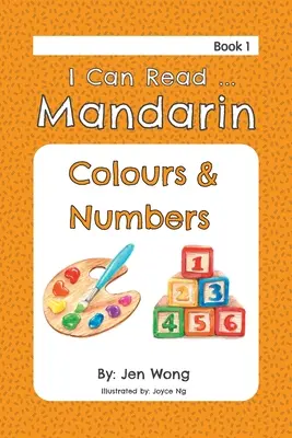 Je sais lire le mandarin : couleurs et chiffres - I Can Read Mandarin: Colours & Numbers
