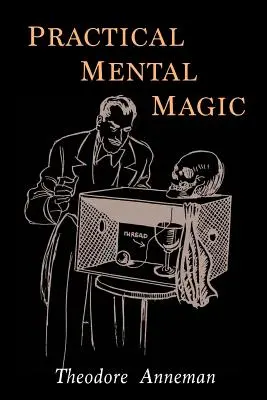 La magie mentale pratique - Practical Mental Magic
