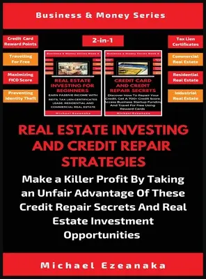 L'investissement immobilier et les stratégies de redressement de crédit (2 livres en 1) : Le site web de l'association de l'industrie de la pêche et de l'aquaculture (APA). - Real Estate Investing And Credit Repair Strategies (2 Books In 1): Make a Killer Profit By Taking An Unfair Advantage Of These Credit Repair Secrets A