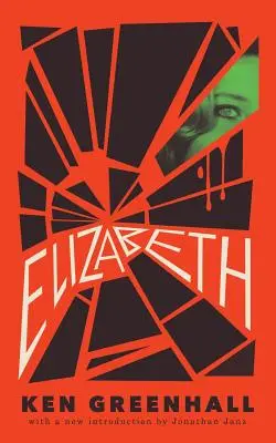 Elizabeth : Un roman contre nature - Elizabeth: A Novel of the Unnatural