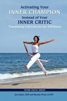 Activer son champion intérieur plutôt que son détracteur intérieur - Activating Your Inner Champion Instead of Your Inner Critic