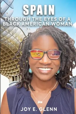 L'Espagne à travers les yeux d'une femme noire américaine - Spain Through the Eyes of a Black American Woman