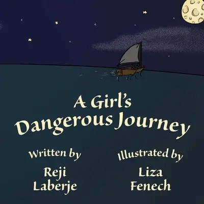 Le voyage dangereux d'une fille - A Girl's Dangerous Journey