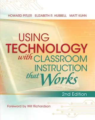 L'utilisation de la technologie dans le cadre d'un enseignement en classe qui fonctionne, 2e édition - Using Technology with Classroom Instruction That Works, 2nd Edition