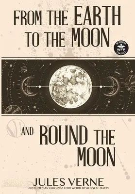 De la Terre à la Lune et Autour de la Lune - From the Earth to the Moon and Round the Moon