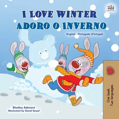 J'aime l'hiver (livre pour enfants bilingue anglais portugais - Portugal) - I Love Winter (English Portuguese Bilingual Children's Book - Portugal)