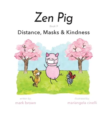 Cochon zen : Distance, masques et gentillesse - Zen Pig: Distance, Masks & Kindness