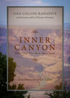 Inner Canyon : Là où le temps profond rencontre l'espace sacré - Inner Canyon: Where Deep Time Meets Sacred Space