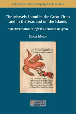 Les merveilles trouvées dans les grandes villes, les mers et les îles : Un représentant de la littérature 'Aǧā'ib en syriaque - The Marvels Found in the Great Cities and in the Seas and on the Islands: A Representative of 'Aǧā'ib Literature in Syriac