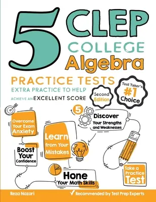 5 tests d'entraînement CLEP College Algebra : Entraînement supplémentaire pour vous aider à obtenir un excellent score - 5 CLEP College Algebra Practice Tests: Extra Practice to Help Achieve an Excellent Score