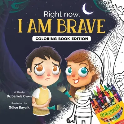 En ce moment, je suis courageux : Livre de coloriage - Right Now, I Am Brave: Coloring Book Edition