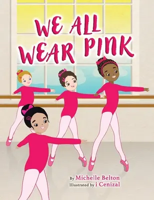 Nous portons tous du rose - We All Wear Pink